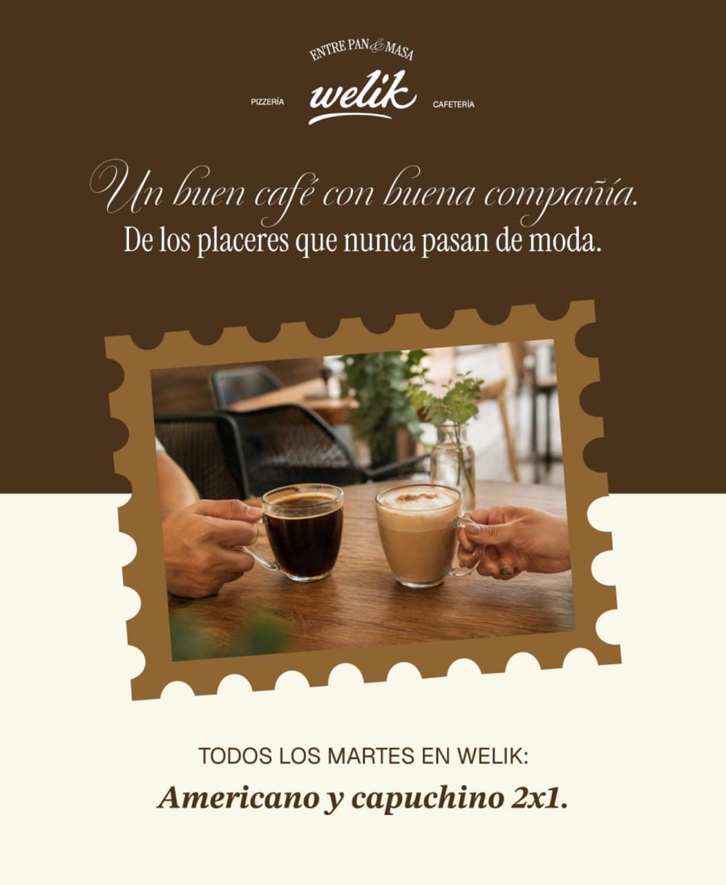 Todos los martes Americano y Capuchino 2x1 — Welik Querétaro
